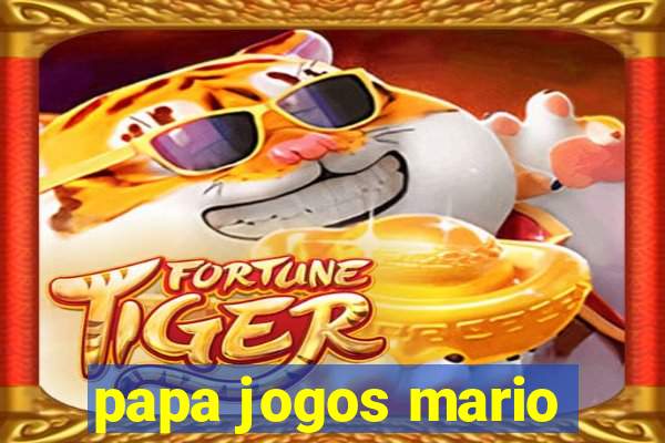 papa jogos mario