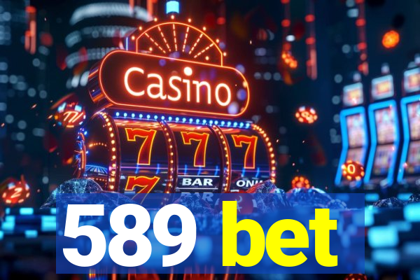 589 bet