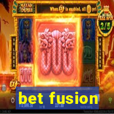 bet fusion