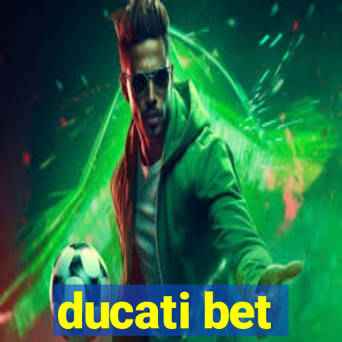 ducati bet