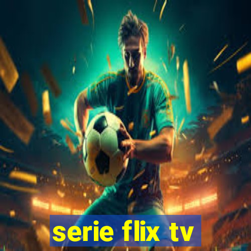 serie flix tv