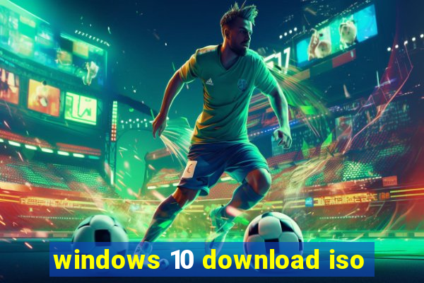 windows 10 download iso