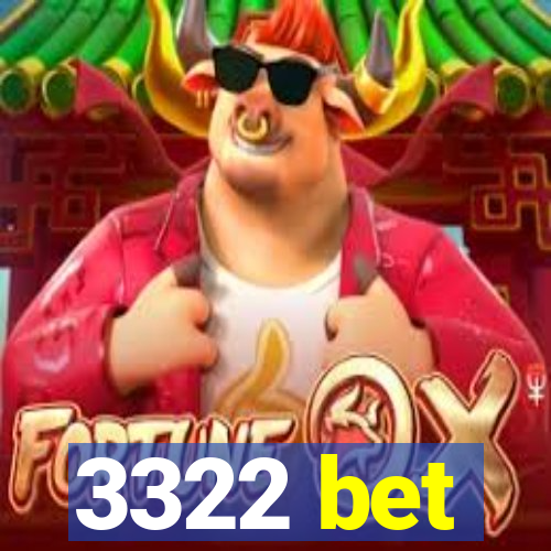 3322 bet