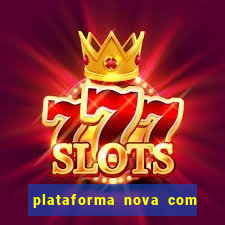 plataforma nova com b么nus de cadastro plataforma com bonus de cadastro facebook