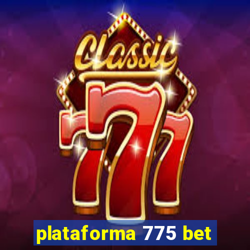 plataforma 775 bet