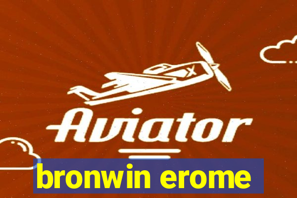 bronwin erome