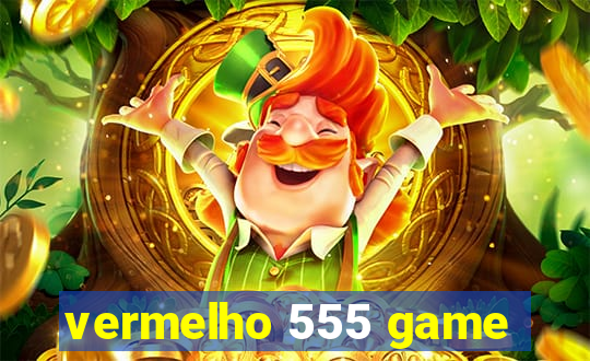 vermelho 555 game