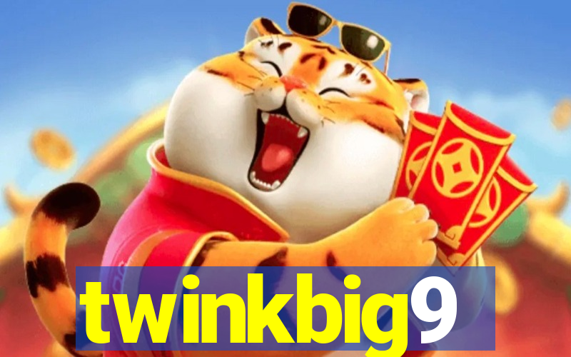 twinkbig9