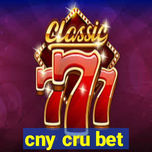 cny cru bet