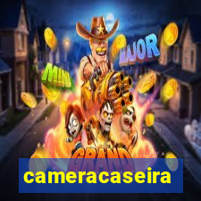 cameracaseira