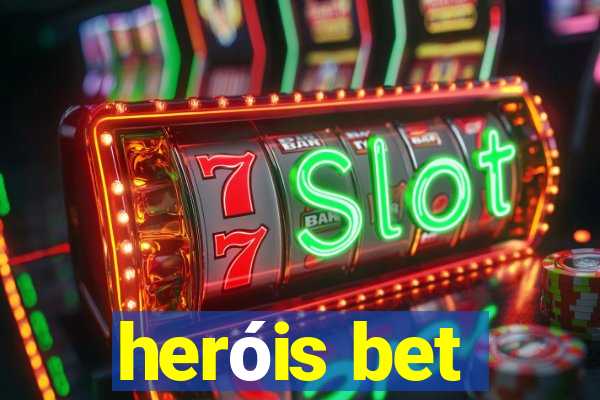 heróis bet