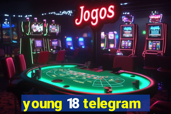 young 18 telegram
