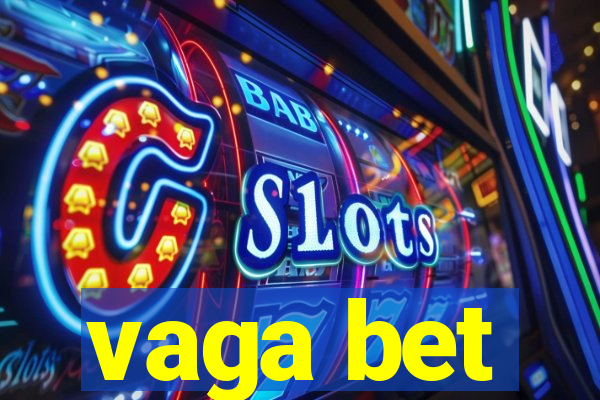 vaga bet