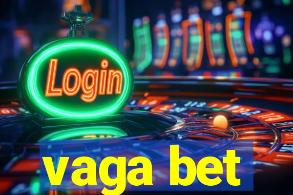 vaga bet