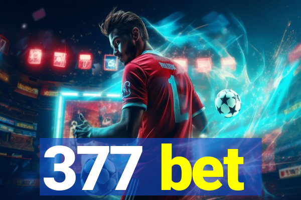 377 bet