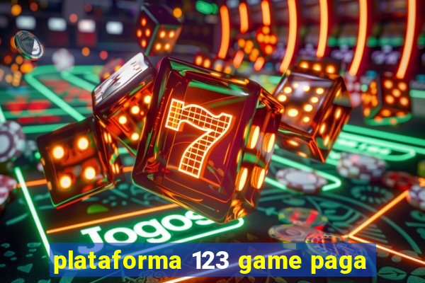 plataforma 123 game paga