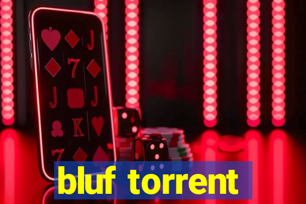 bluf torrent