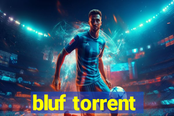 bluf torrent