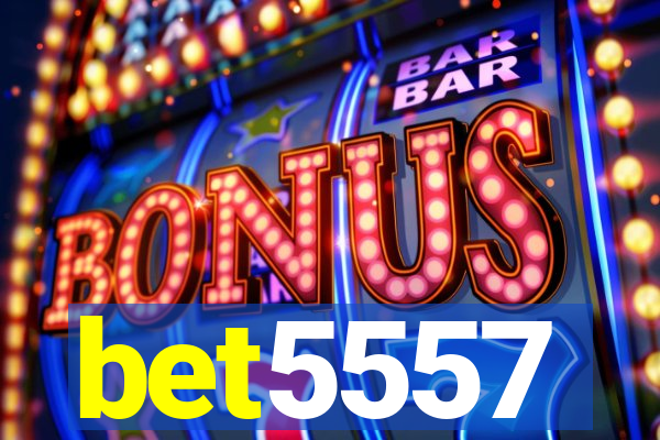 bet5557