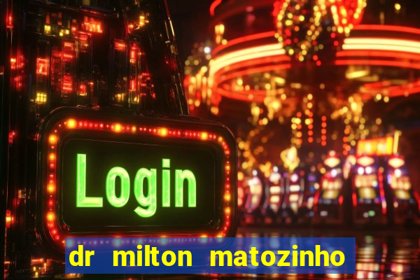 dr milton matozinho urologista santos