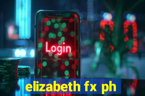 elizabeth fx ph