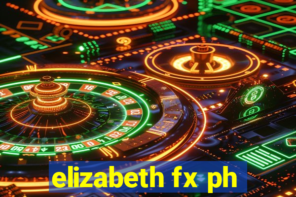 elizabeth fx ph