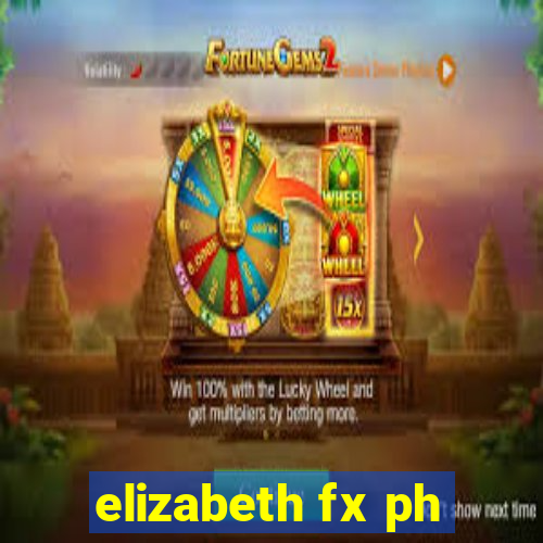 elizabeth fx ph