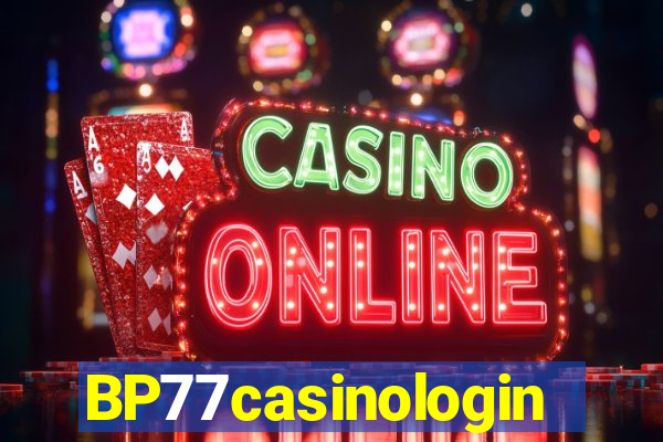 BP77casinologin