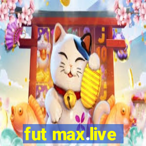 fut max.live
