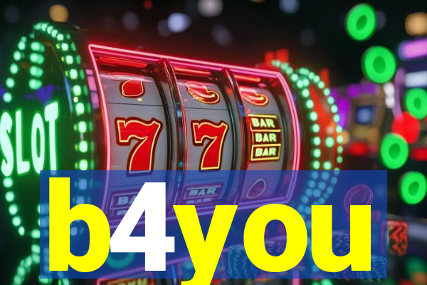 b4you