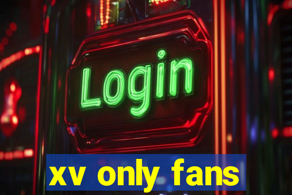 xv only fans