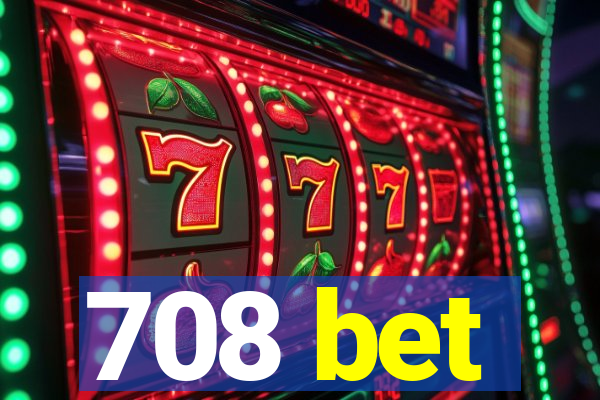 708 bet