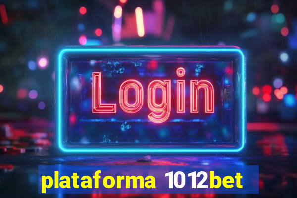 plataforma 1012bet