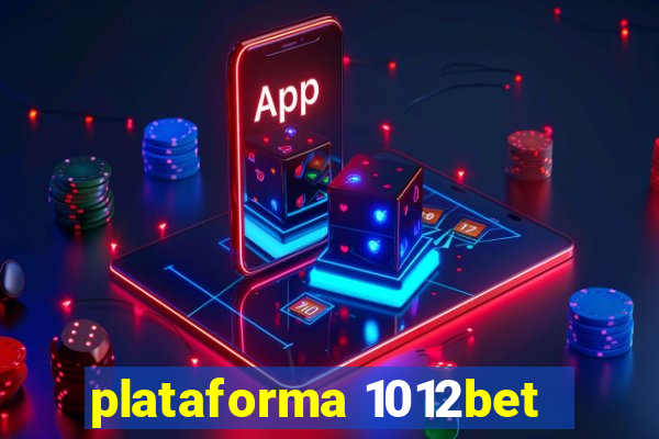plataforma 1012bet