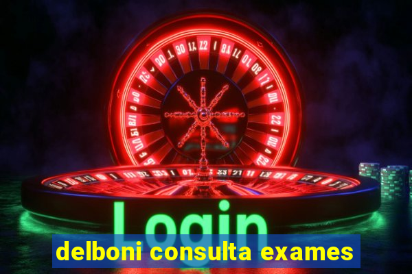 delboni consulta exames