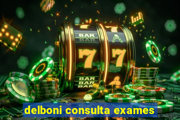 delboni consulta exames