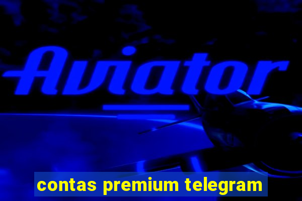 contas premium telegram