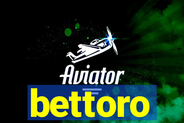 bettoro