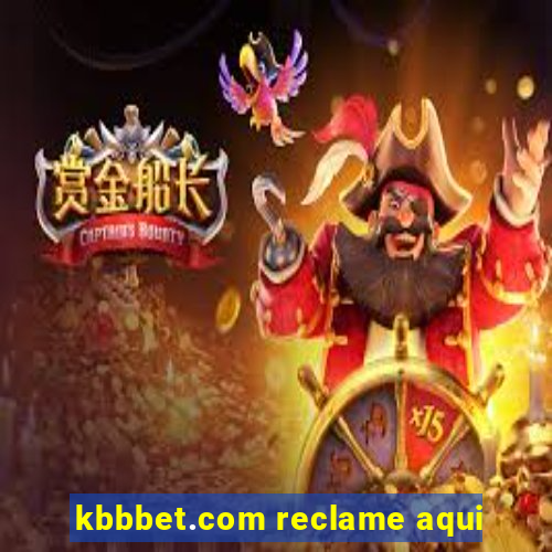 kbbbet.com reclame aqui
