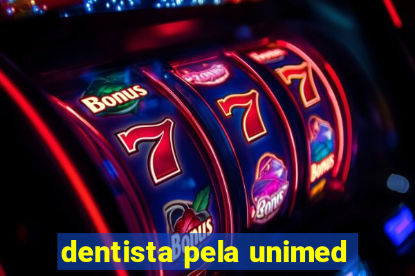 dentista pela unimed