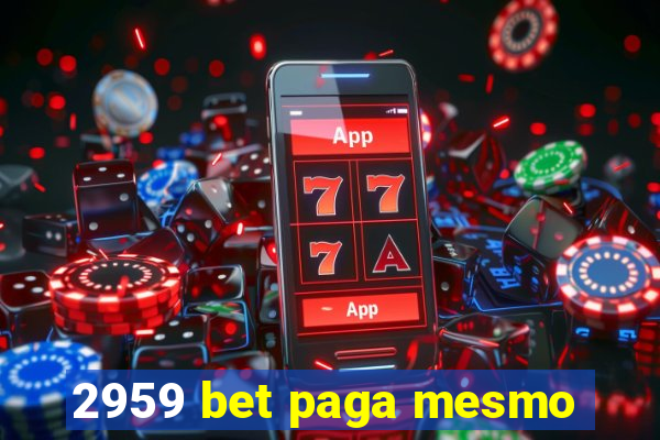2959 bet paga mesmo