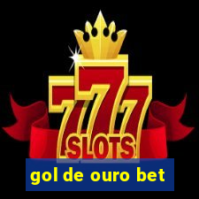 gol de ouro bet