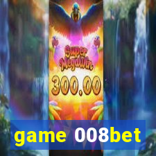 game 008bet