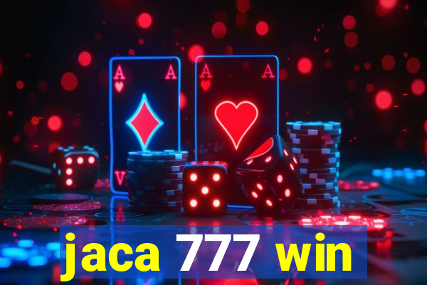 jaca 777 win