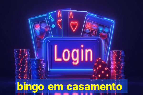 bingo em casamento