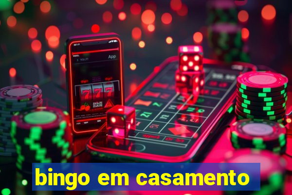 bingo em casamento