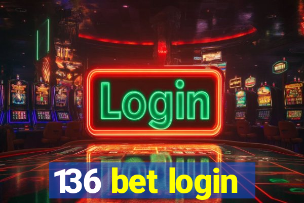 136 bet login