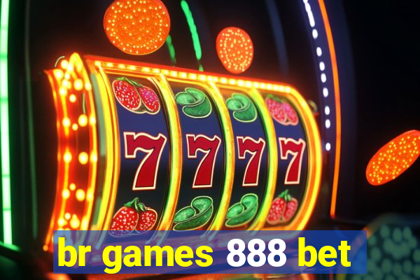 br games 888 bet
