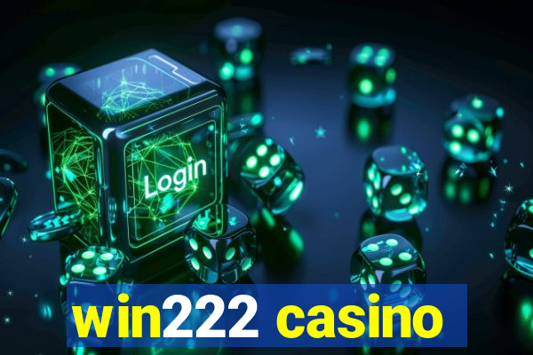 win222 casino