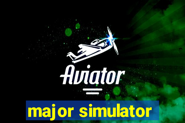 major simulator